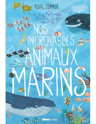 Nos incroyables animaux marins